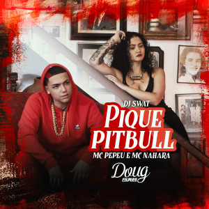 收聽MC Pepeu的Pique Pitbull歌詞歌曲
