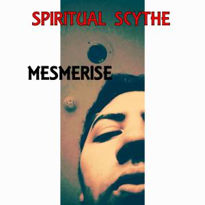 Dengarkan Mesmerise lagu dari Spiritual Scythe dengan lirik