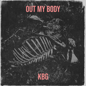 KBG的專輯Out My Body (Explicit)
