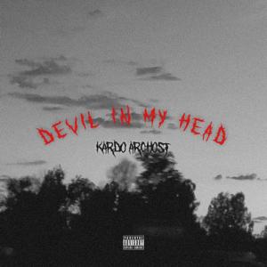 Listen to Devil in My Head (Explicit) song with lyrics from Kardo Arghost