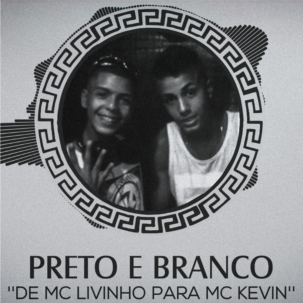 Preto e Branco: de Mc Livinho para Mc Kevin