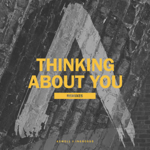收聽Axwell Λ Ingrosso的Thinking About You (HOUNDED Remix)歌詞歌曲