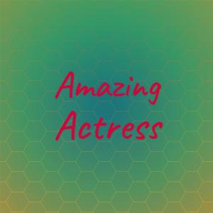 Various Artists的專輯Amazing Actress