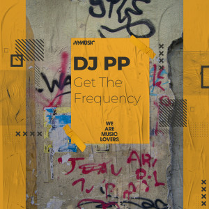 DJ PP的專輯Get The Frequency