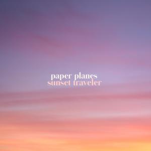 Paper Planes的專輯Sunset Traveler