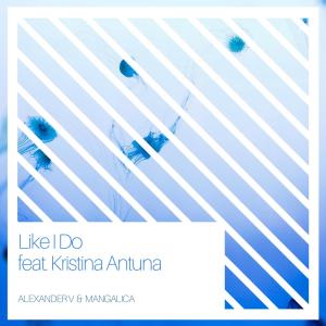Like I Do (feat. Kristina Antuna)
