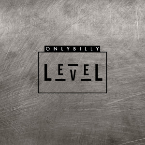 收聽Onlybilly的Level歌詞歌曲