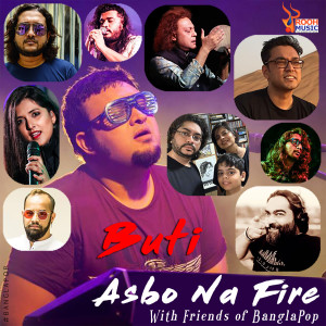 Listen to Asbo Na Fire song with lyrics from Buti Banerjee