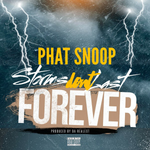Dengarkan lagu Storm Don’t Last Forever (Explicit) nyanyian Phat Snoop dengan lirik