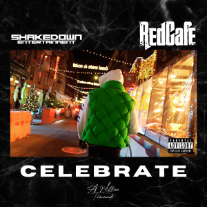 RedCafe的专辑Celebrate (Explicit)
