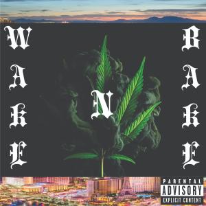 Album Wake N Bake (Explicit) oleh Richie Rumz