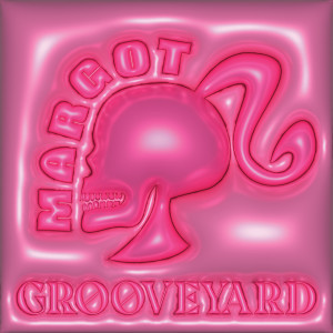 อัลบัม Margot ศิลปิน Grooveyard