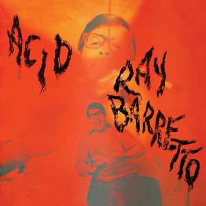 Ray Barretto的專輯Acid (Remastered 2024)