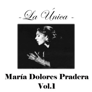 Maria Dolores Pradera的專輯La Única Vol. 1