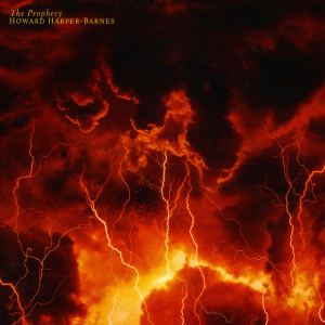 Dengarkan The Prophecy lagu dari Howard Harper-Barnes dengan lirik