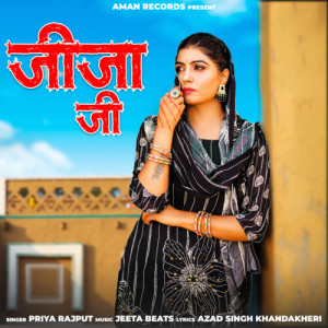 Listen to Jija Ji song with lyrics from Priya Rajput