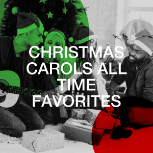 Christmas Eve Carols Academy的專輯Christmas Carols All Time Favorites (Explicit)