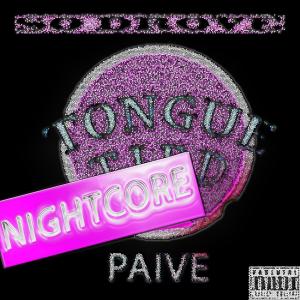 อัลบัม Tongue Tied (Nightcore) (Explicit) ศิลปิน Paive