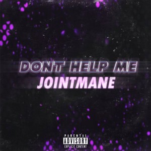 Dont Help Me (Explicit)