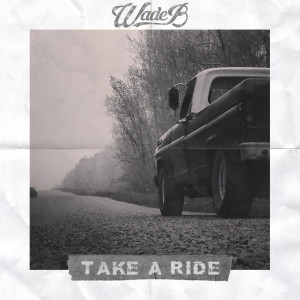 Album Take a Ride oleh Wade B
