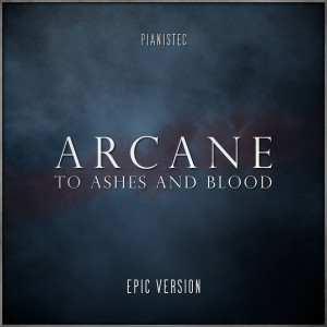 收聽Pianistec的Arcane: Jinx vs Vi Theme (To Ashes and Blood) (Epic Battle Version)歌詞歌曲