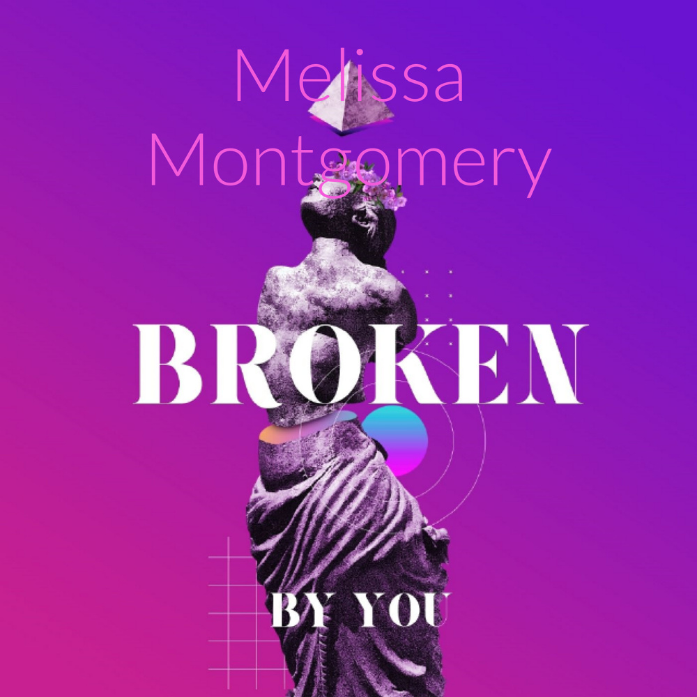Broken by You