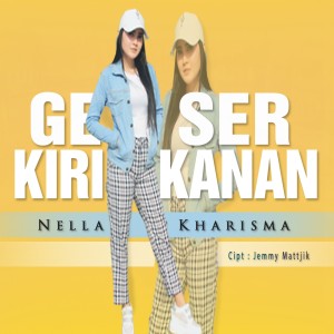 收听Nella Kharisma的Geser Kiri Kanan歌词歌曲
