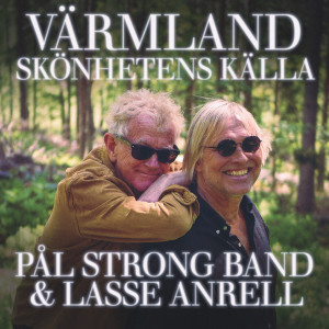 Pål Strong Band的專輯VÄRMLAND SKÖNHETENS KÄLLA