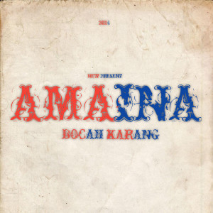 Listen to AMAINA song with lyrics from Bocah Karang