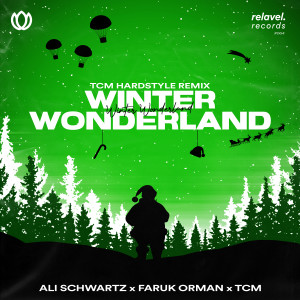 อัลบัม Winter Wonderland (TCM Hardstyle Remix) ศิลปิน Faruk Orman