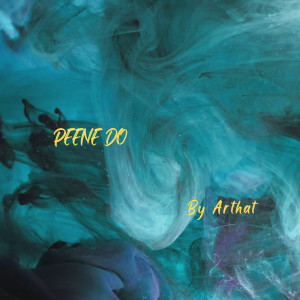 ดาวน์โหลดและฟังเพลง Peene Do พร้อมเนื้อเพลงจาก Arthat