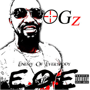 OGz的專輯Enemy of Everybody (Explicit)