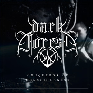 Album Conqueror of Consciousness (Live) (Explicit) oleh Dark Forest