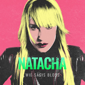 อัลบัม Wie sägis bloss ศิลปิน Natacha