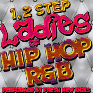 อัลบัม 1, 2 Step: Ladies of Hip Hop R&B ศิลปิน Fresh New Kicks