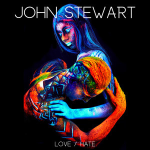 John Stewart的專輯Love / Hate (Explicit)