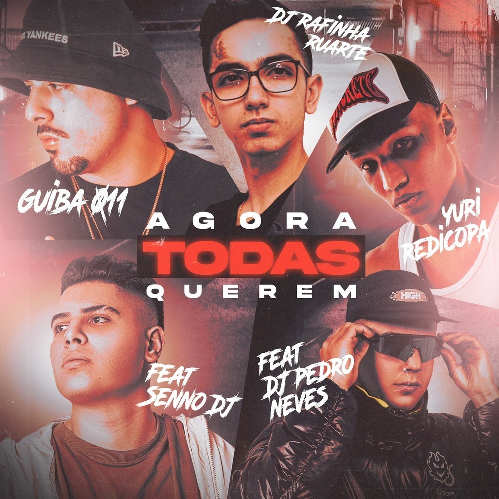Agora Todas Querem (Explicit)