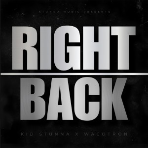 อัลบัม Right Back (feat. Wacotron) (Explicit) ศิลปิน WacoTron