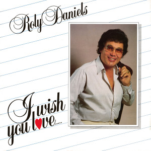 อัลบัม I Wish You Love ศิลปิน Roly Daniels