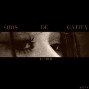 收聽Juader的OJOS DE GATITA (feat. OK Tatty)歌詞歌曲