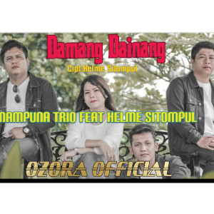 Dengarkan Damang Dainang lagu dari Nampuna Trio dengan lirik