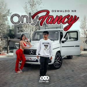 收聽Oswaldo_NR的Only Fancy (Explicit)歌詞歌曲