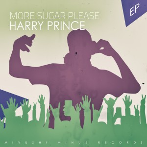 Harry Prince的專輯More Sugar Please - EP