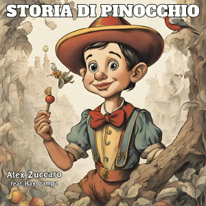 收聽Alex Zuccaro的Storia di Pinocchio (feat. Ray Campa)歌詞歌曲