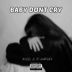 收聽Razel的Baby Dont Cry歌詞歌曲