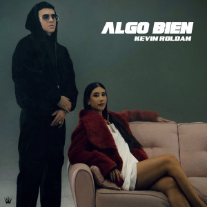 收聽Kevin Roldan的Algo Bien (Explicit)歌詞歌曲