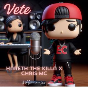 收聽Hareth the Killa的vete (feat. Chris Mc)歌詞歌曲