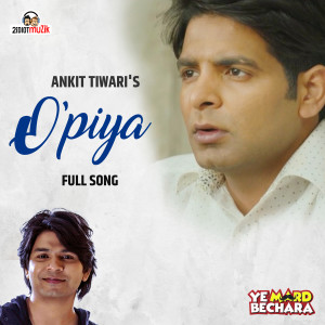 ดาวน์โหลดและฟังเพลง O Piya (From "Ye Mard Bechara") พร้อมเนื้อเพลงจาก Ankit Tiwari