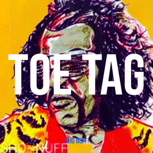 Album Toe Tag (Explicit) from Sho Nuff