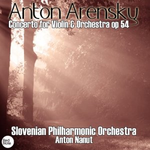 Slovenian Philharmonic Orchestra的專輯Arensky: Concerto for Violin & Orchestra in A Minor, Op.54